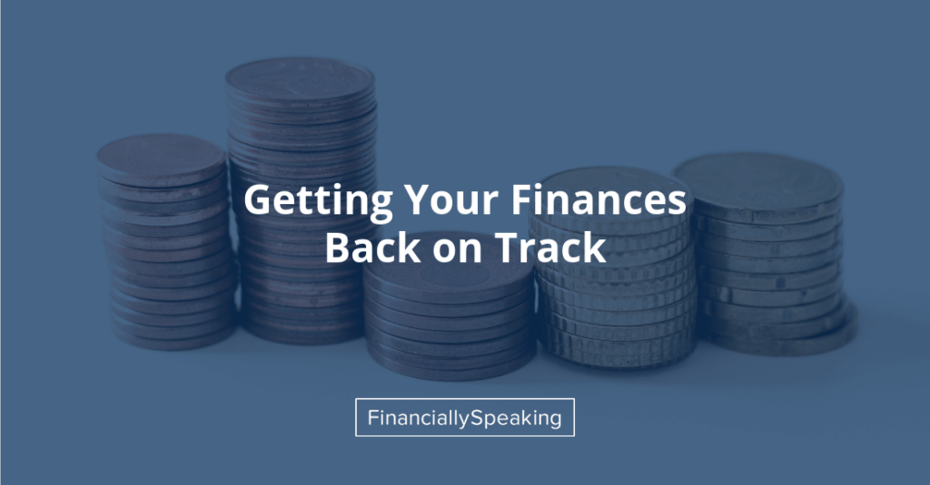 getting your finances back on track